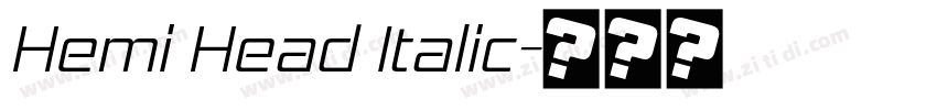 Hemi Head Italic字体转换 Hemi Head Italic字体转换